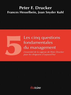 cover image of Les Cinq Questions fondamentales du management--L'essentiel de la sagesse de Peter Drucker pour les